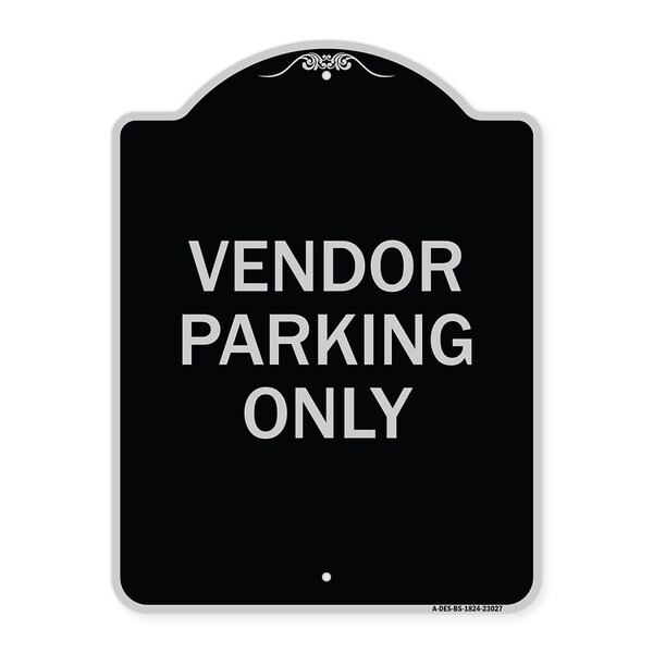 Reserved Parking Vendor Parking Heavy-Gauge Aluminum Architectural Sign, 24" x 18", BS-1824-23027
